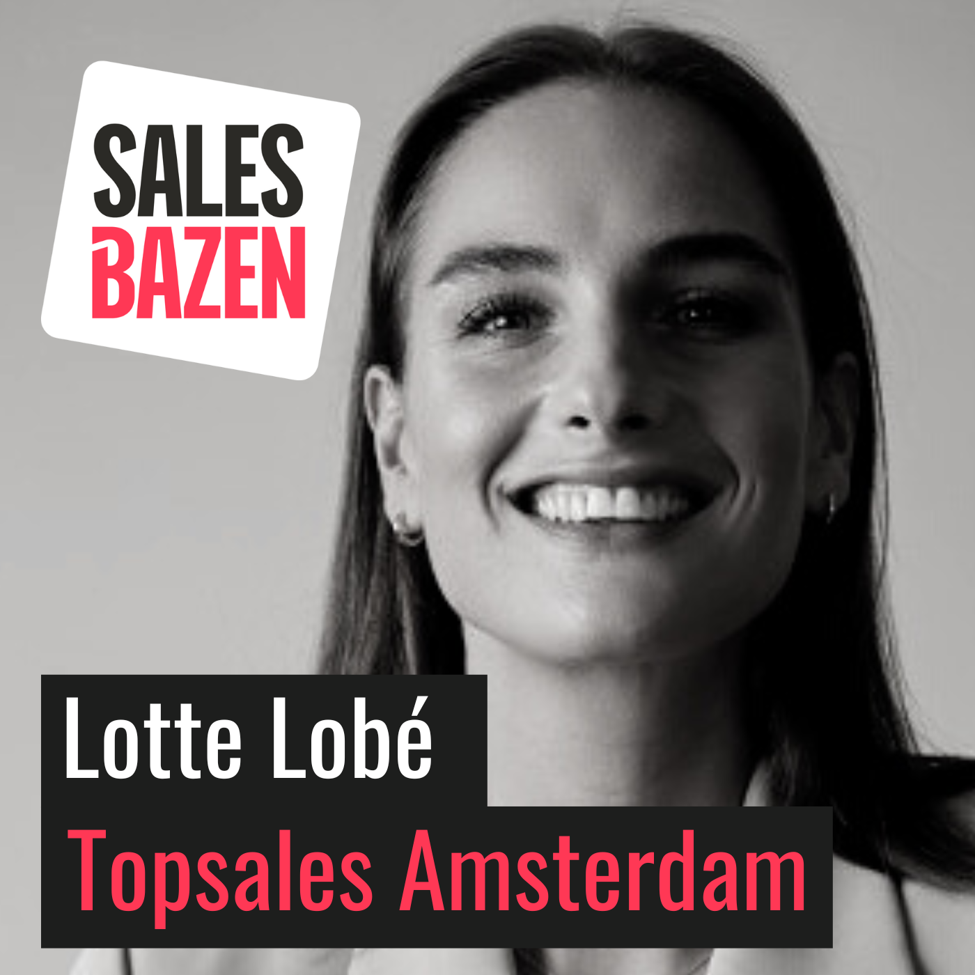 Salesbazen | Podcast | Hendrika Willemse | Lotte Lobe